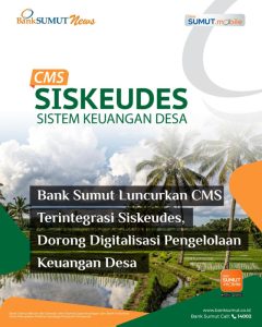 Inovasi Terbaru Layanan Digital Bank Sumut, Resmikan CMS yang Terintegrasi dengan Siskeudes